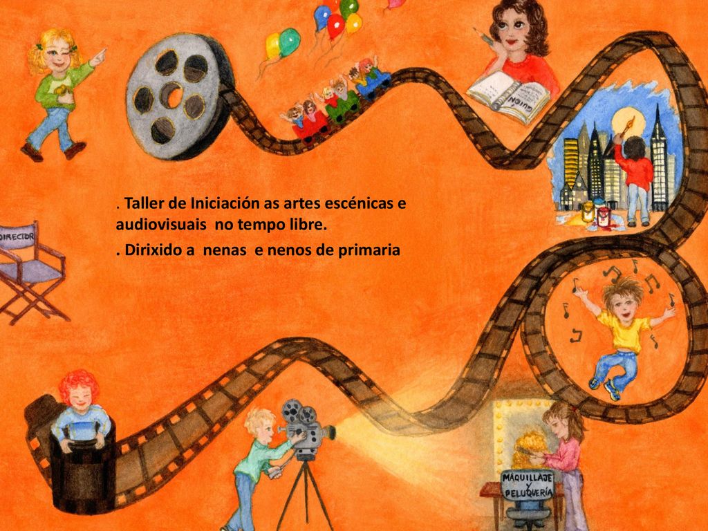 . Taller de Iniciación as artes escénicas e audiovisuais no tempo libre.