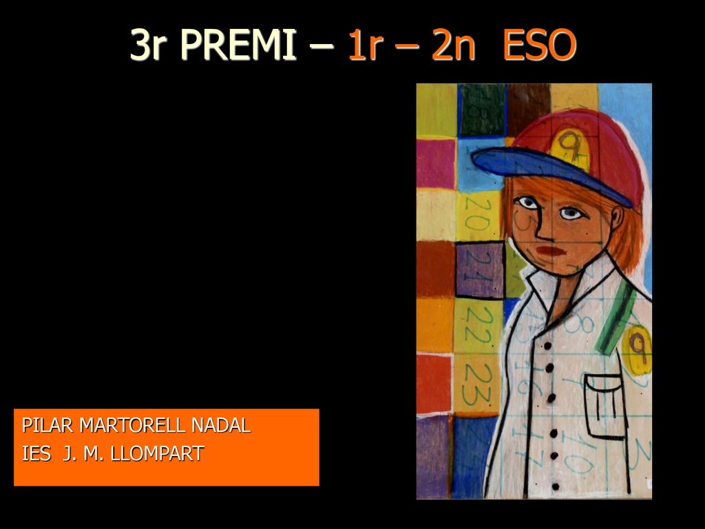 3r PREMI – 1r – 2n ESO PILAR MARTORELL NADAL IES J. M. LLOMPART 2
