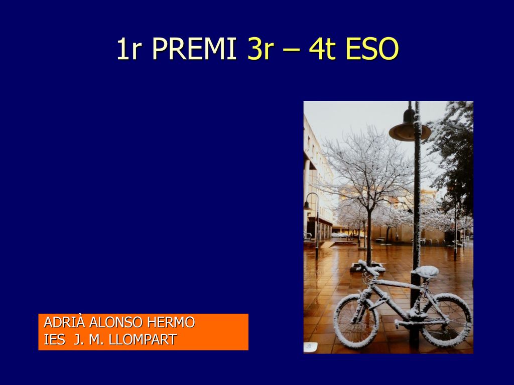 1r PREMI 3r – 4t ESO ADRIÀ ALONSO HERMO IES J. M. LLOMPART 7