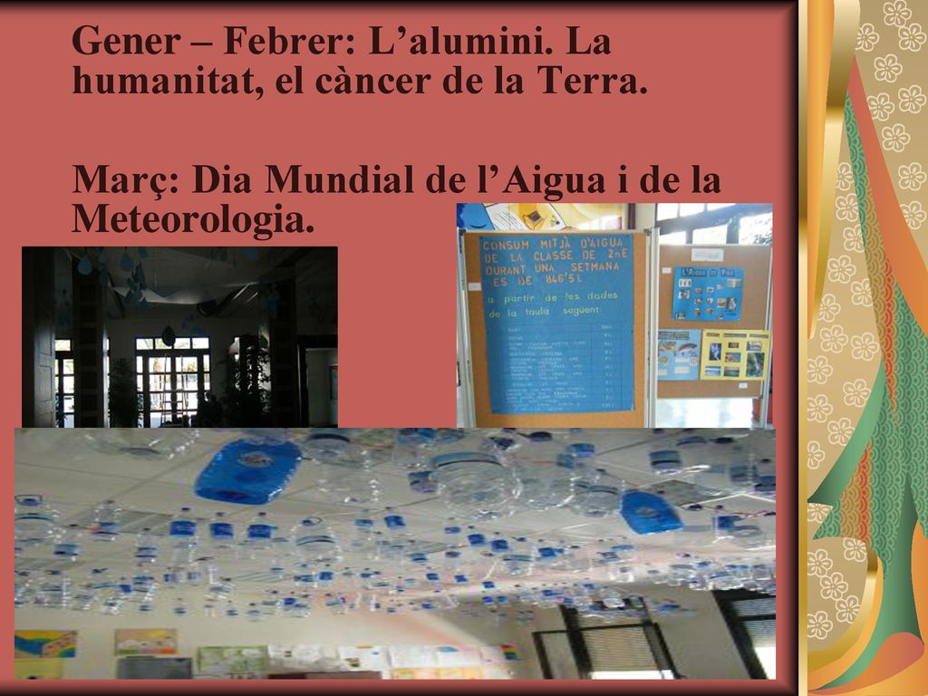 Gener – Febrer: L’alumini. La humanitat, el càncer de la Terra.