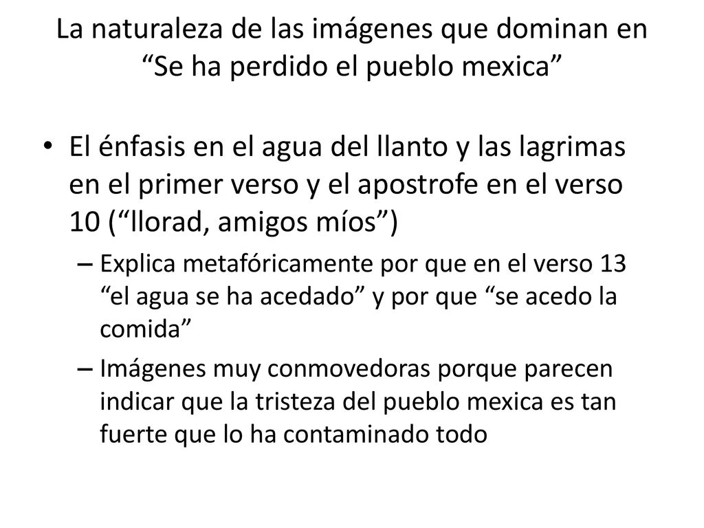 La naturaleza de las imágenes que dominan en Se ha perdido el pueblo mexica
