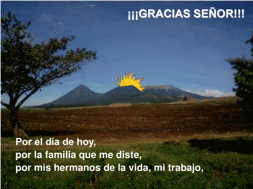 ¡¡¡GRACIAS SEÑOR!!! Por el día de hoy, por la familia que me diste,