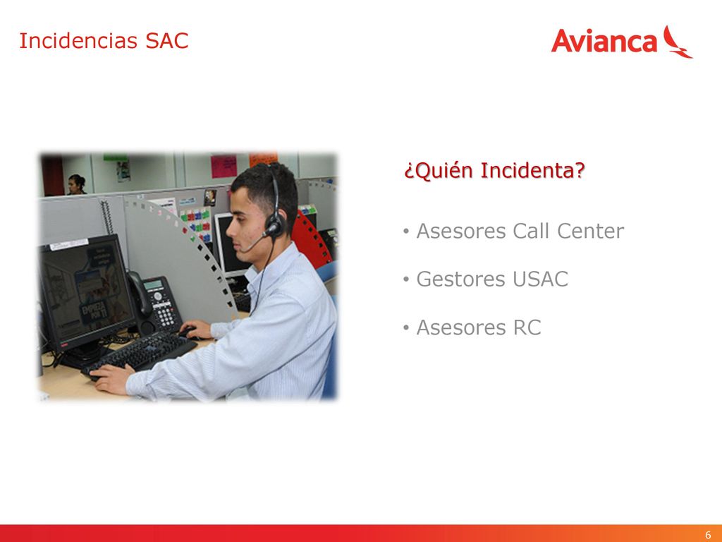 Incidencias SAC ¿Quién Incidenta Asesores Call Center Gestores USAC