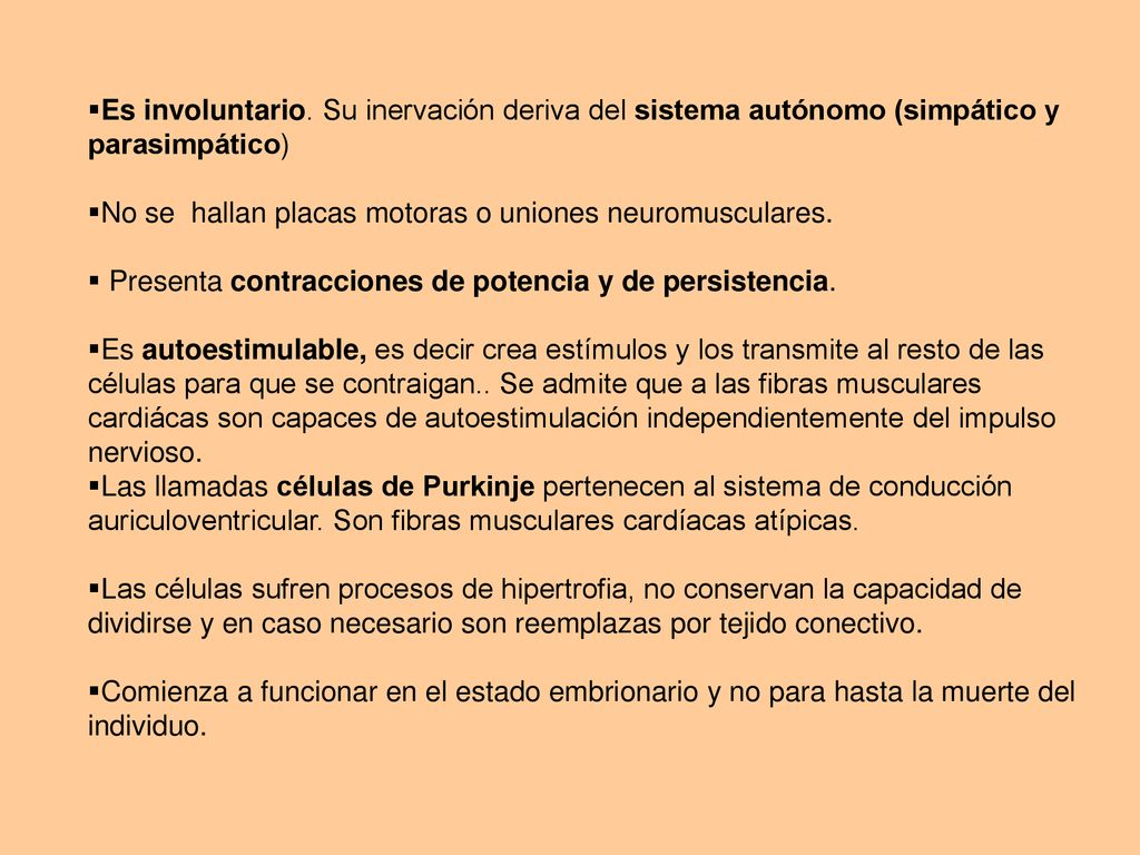 Es involuntario. Su inervación deriva del sistema autónomo (simpático y parasimpático)