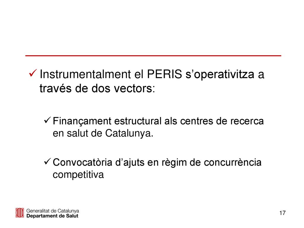 Instrumentalment el PERIS s’operativitza a través de dos vectors: