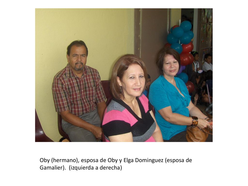 Oby (hermano), esposa de Oby y Elga Dominguez (esposa de Gamalier)