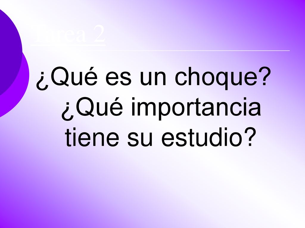 ¿Qué es un choque ¿Qué importancia tiene su estudio