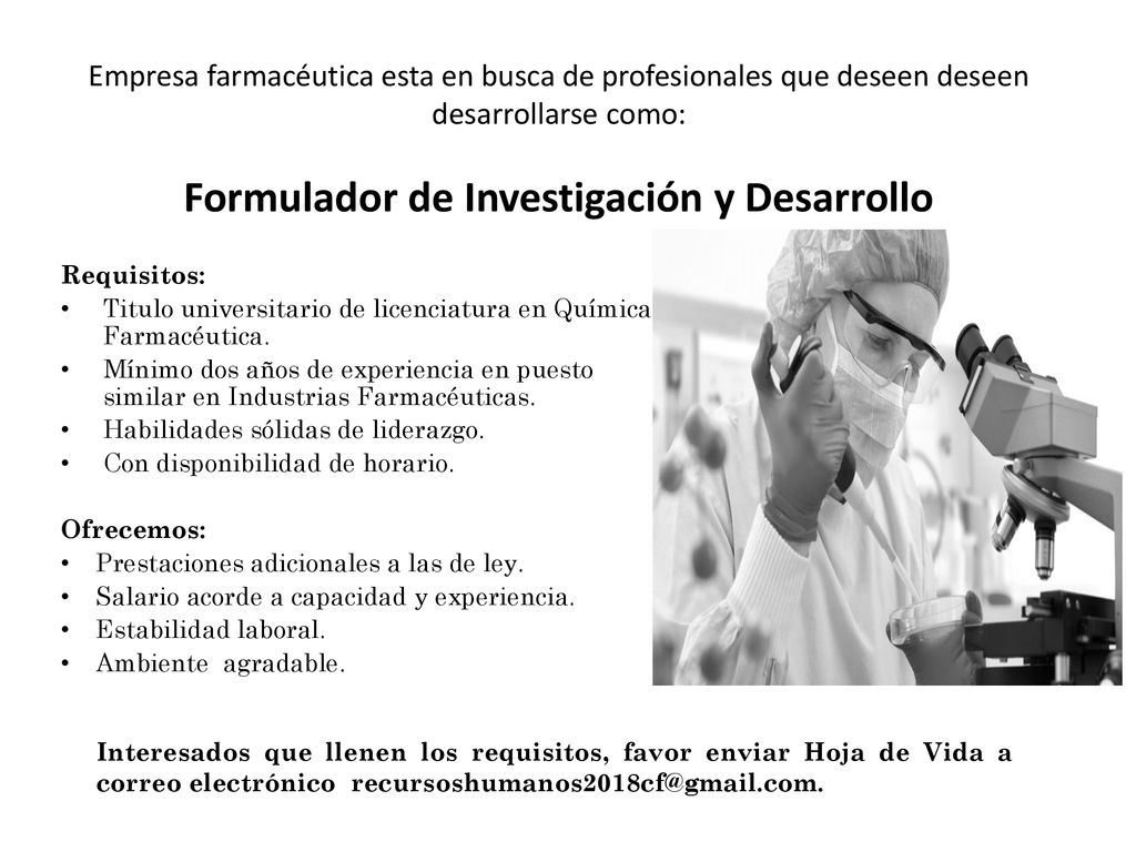 Empresa farmacéutica esta en busca de profesionales que deseen deseen desarrollarse como: Formulador de Investigación y Desarrollo