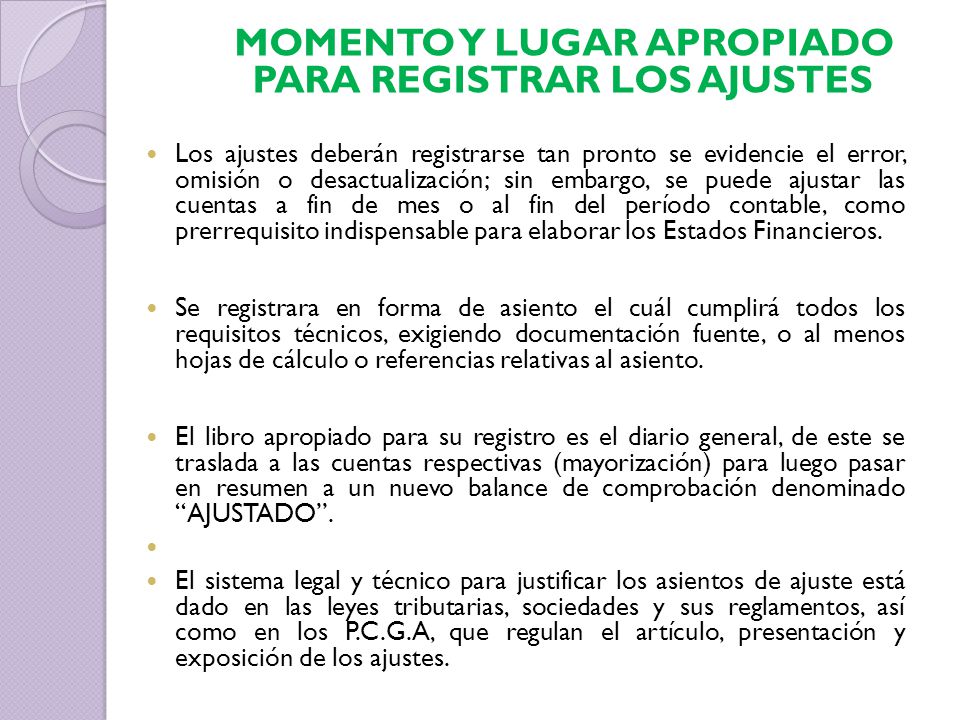 MOMENTO Y LUGAR APROPIADO PARA REGISTRAR LOS AJUSTES