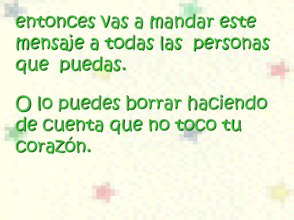 entonces vas a mandar este mensaje a todas las personas que puedas.