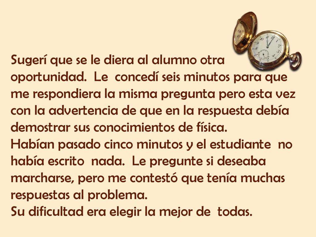 Sugerí que se le diera al alumno otra oportunidad
