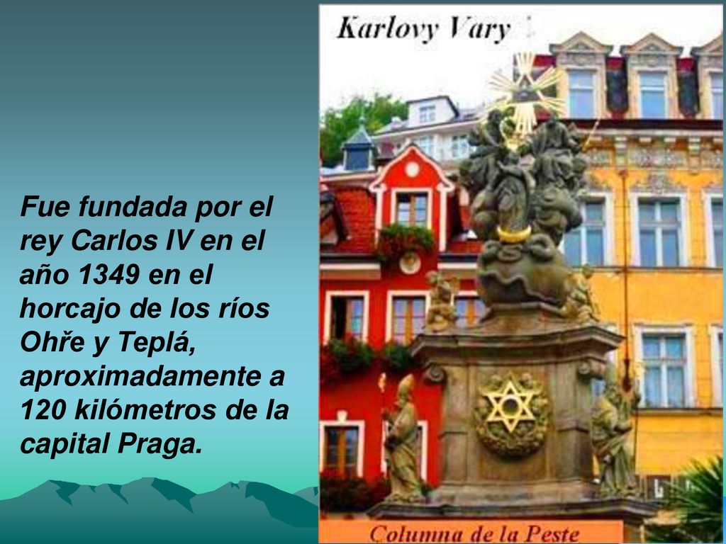 Fue fundada por el rey Carlos IV en el año 1349 en el horcajo de los ríos Ohře y Teplá, aproximadamente a 120 kilómetros de la capital Praga.