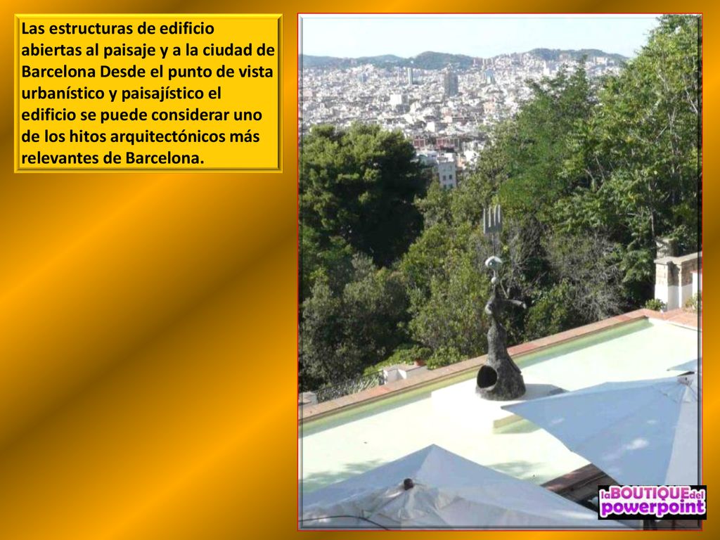 Las estructuras de edificio abiertas al paisaje y a la ciudad de Barcelona Desde el punto de vista urbanístico y paisajístico el edificio se puede considerar uno de los hitos arquitectónicos más relevantes de Barcelona.