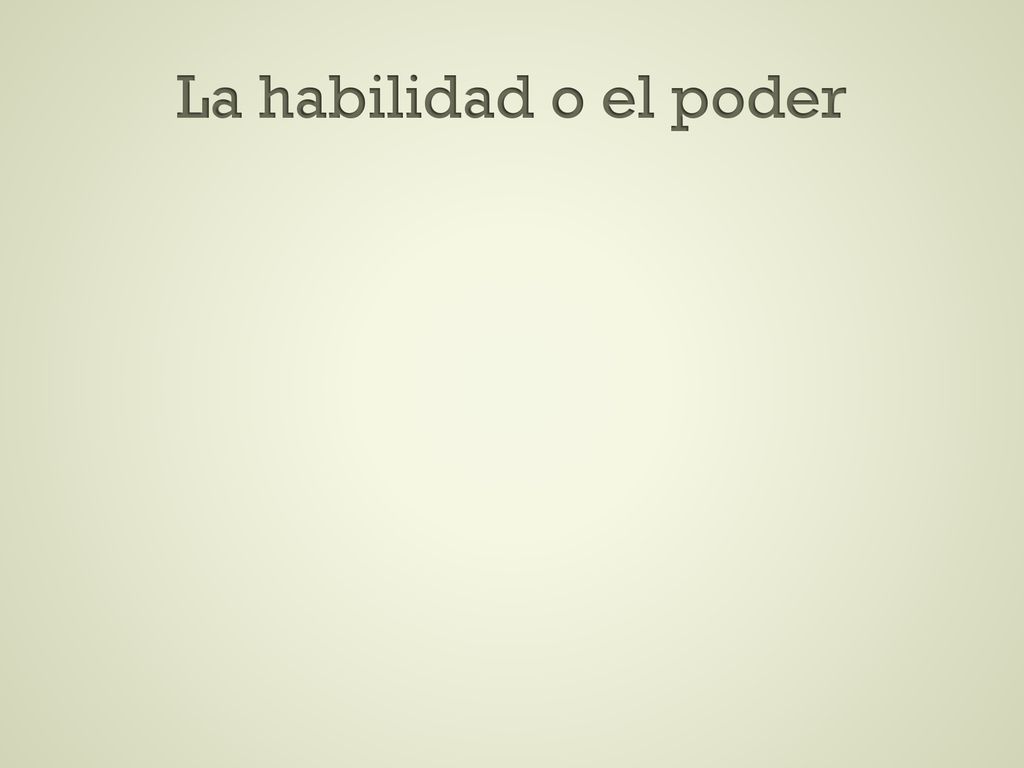 La habilidad o el poder En la diapositiva 5 El aliado gire el texto de la figura rectangular 270 grados.