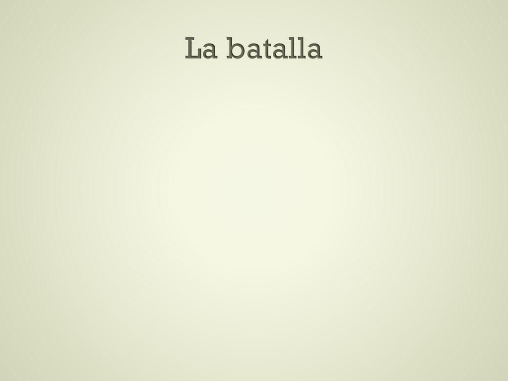 La batalla En la diapositiva 5 El aliado gire el texto de la figura rectangular 270 grados.