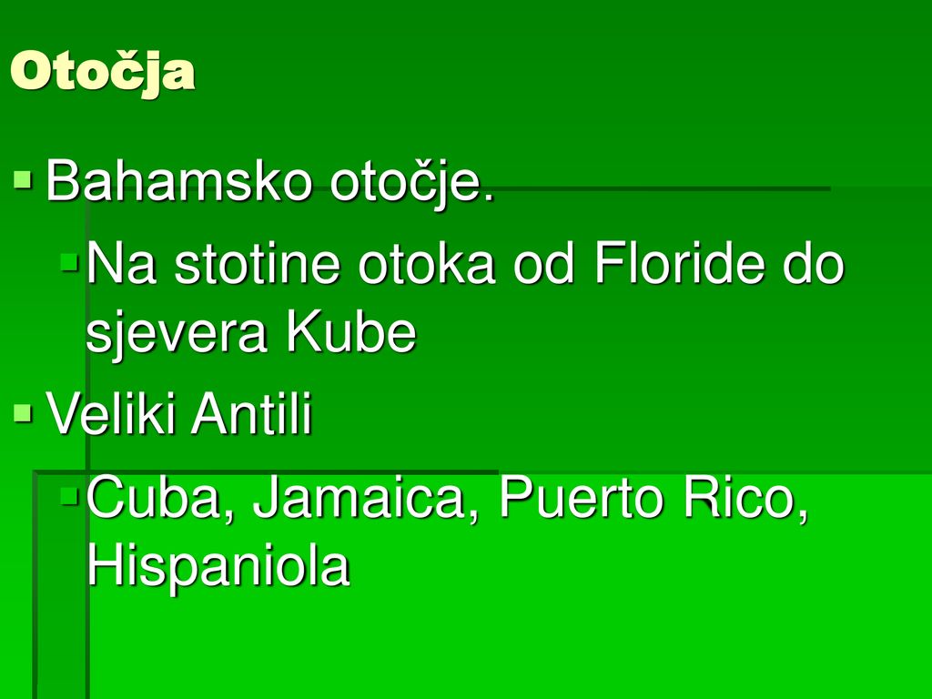 Na stotine otoka od Floride do sjevera Kube Veliki Antili