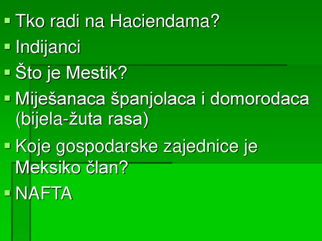 Tko radi na Haciendama Indijanci. Što je Mestik Miješanaca španjolaca i domorodaca (bijela-žuta rasa)‏