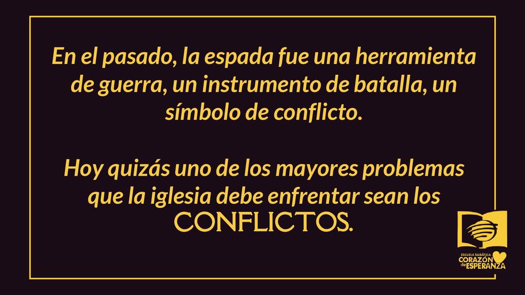 En el pasado, la espada fue una herramienta de guerra, un instrumento de batalla, un símbolo de conflicto.