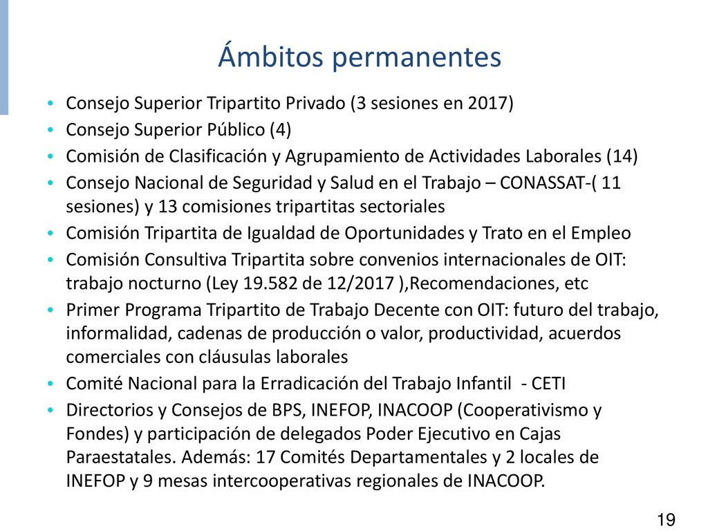 Ámbitos permanentes Consejo Superior Tripartito Privado (3 sesiones en 2017) Consejo Superior Público (4)