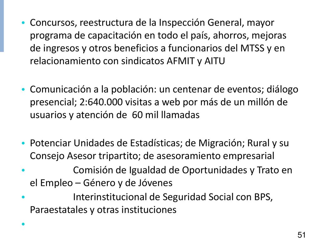 Concursos, reestructura de la Inspección General, mayor programa de capacitación en todo el país, ahorros, mejoras de ingresos y otros beneficios a funcionarios del MTSS y en relacionamiento con sindicatos AFMIT y AITU