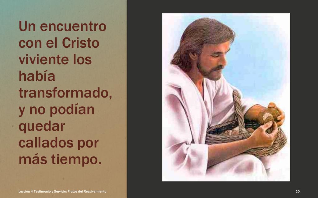 Un encuentro con el Cristo viviente los había transformado, y no podían quedar callados por más tiempo.