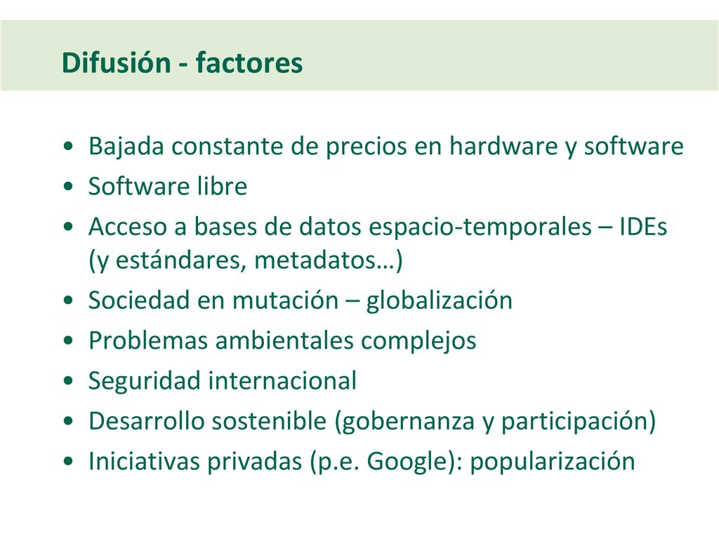 Difusión - factores Bajada constante de precios en hardware y software