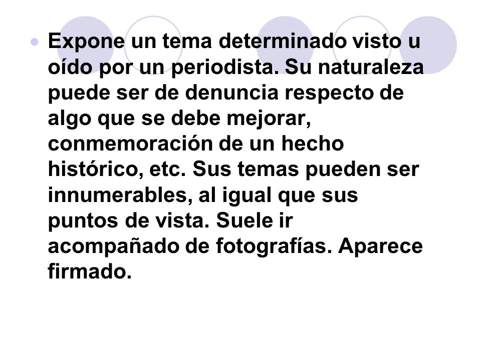 Expone un tema determinado visto u oído por un periodista
