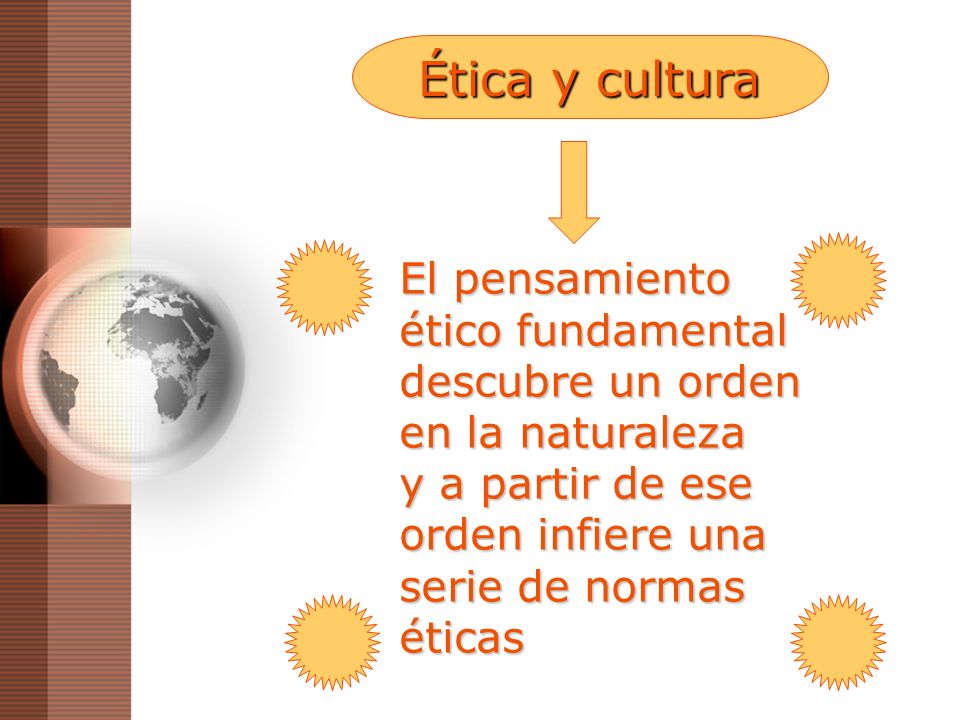 Ética y cultura El pensamiento ético fundamental