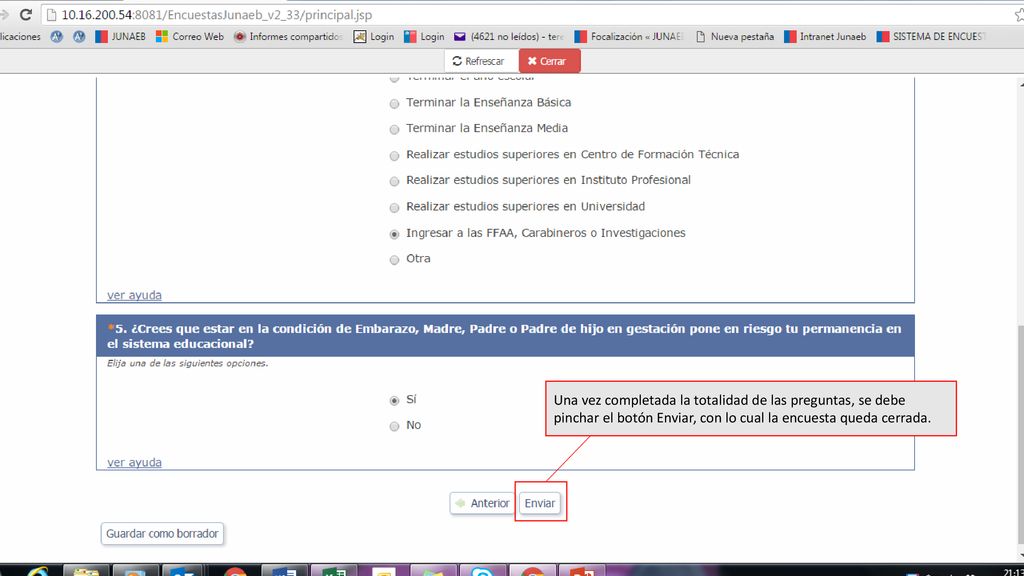 Una vez completada la totalidad de las preguntas, se debe pinchar el botón Enviar, con lo cual la encuesta queda cerrada.