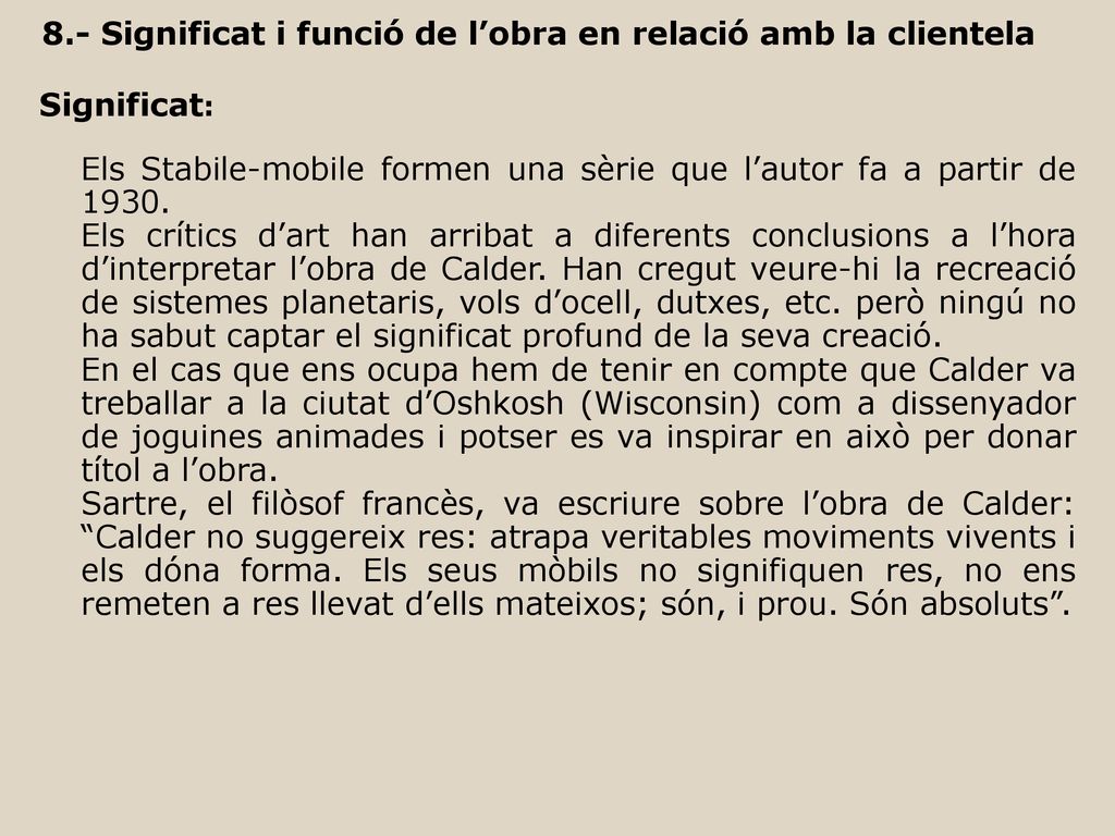 8.- Significat i funció de l’obra en relació amb la clientela