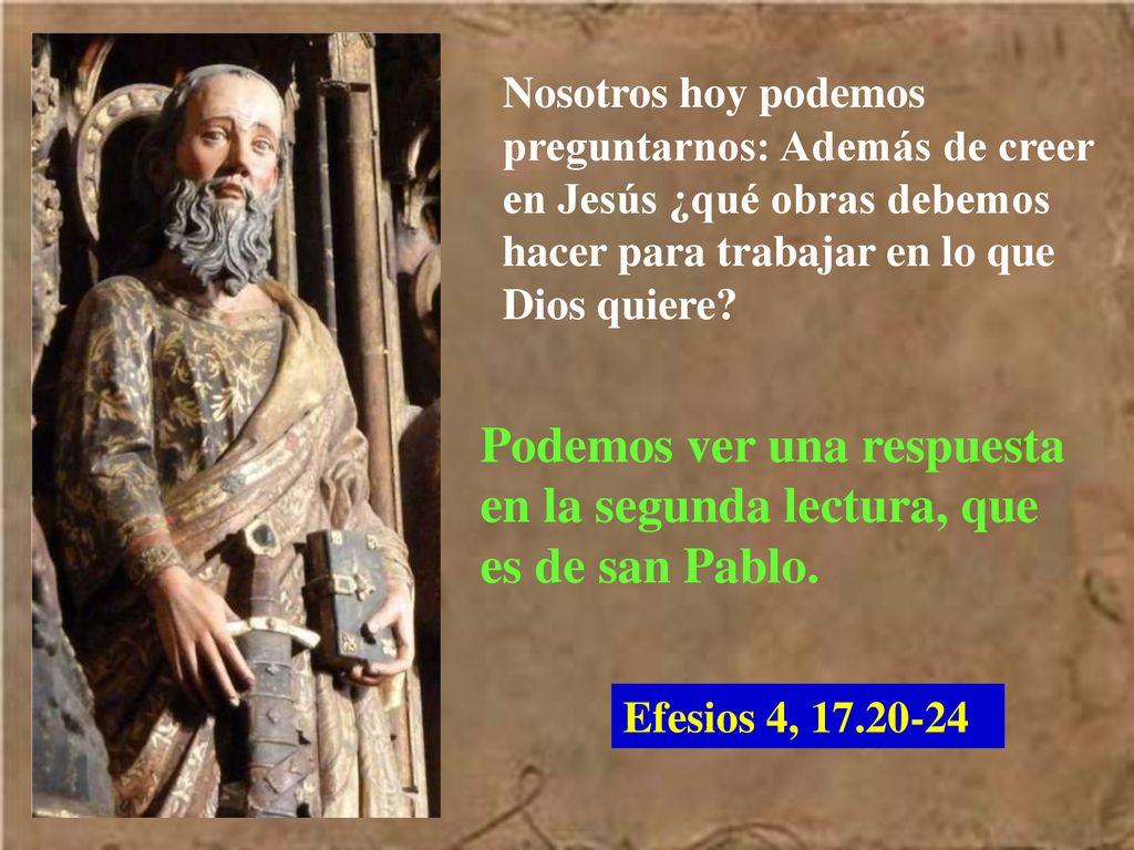 Podemos ver una respuesta en la segunda lectura, que es de san Pablo.