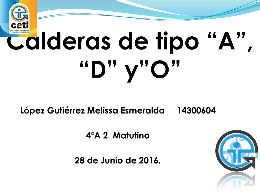 Calderas de tipo A , D y O