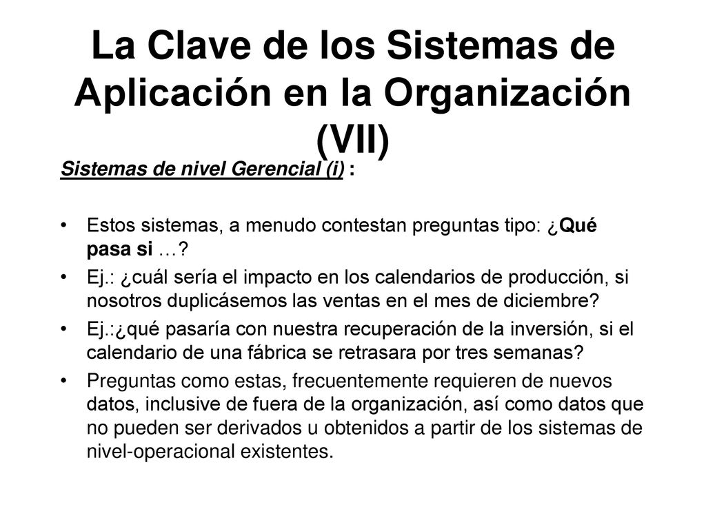 La Clave de los Sistemas de Aplicación en la Organización (VII)