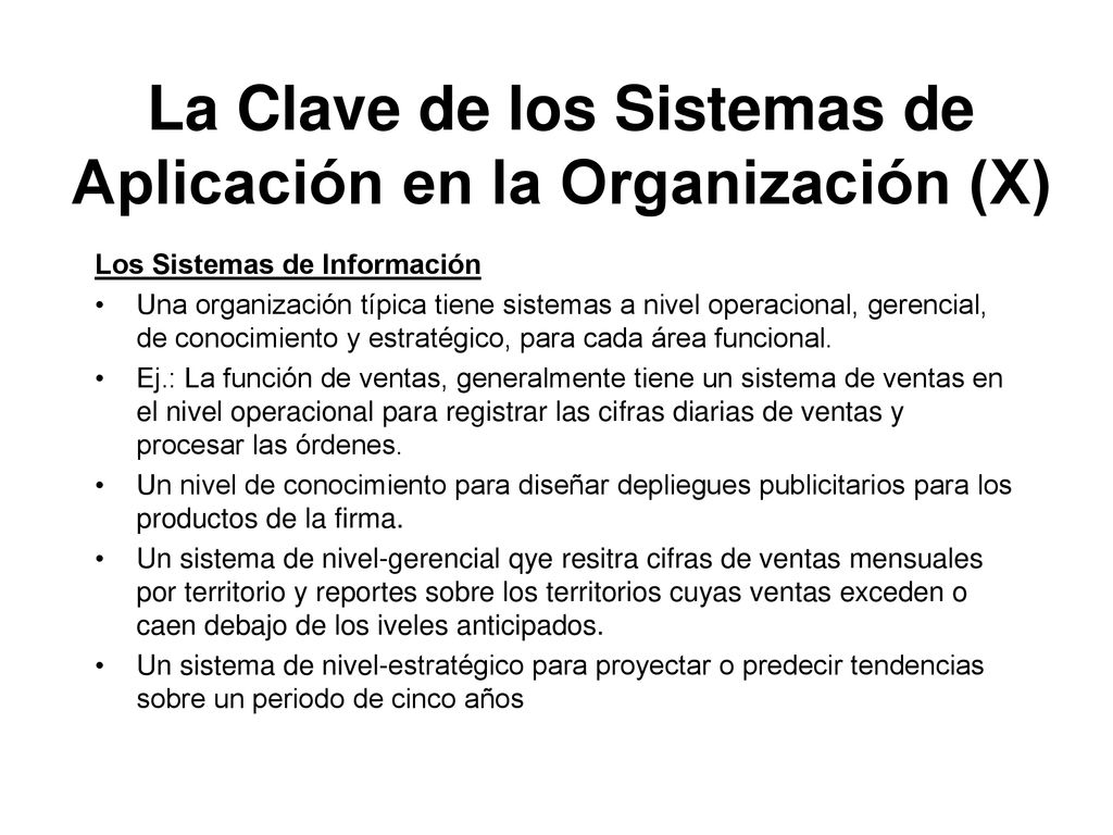La Clave de los Sistemas de Aplicación en la Organización (X)