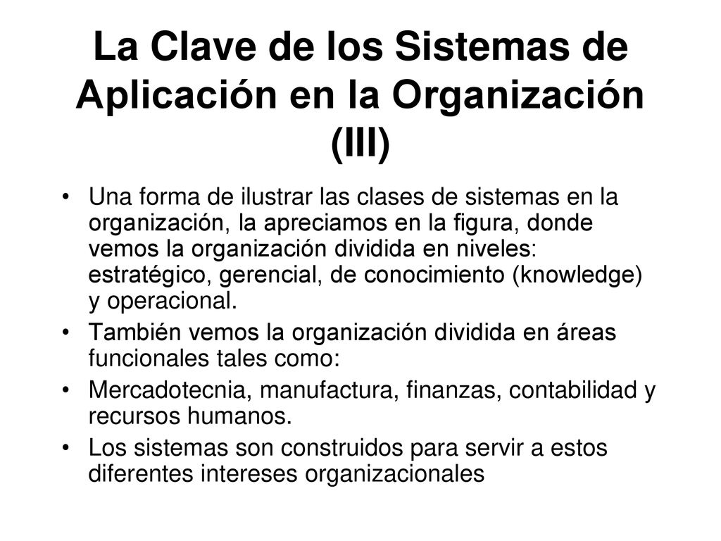 La Clave de los Sistemas de Aplicación en la Organización (III)