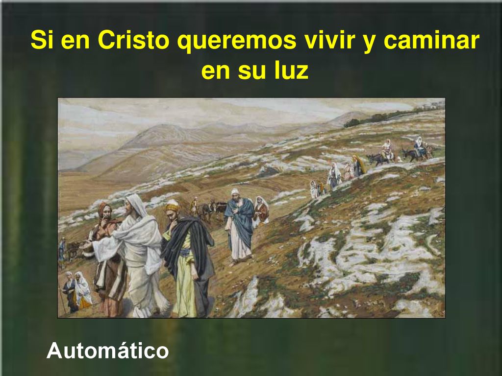 Si en Cristo queremos vivir y caminar en su luz