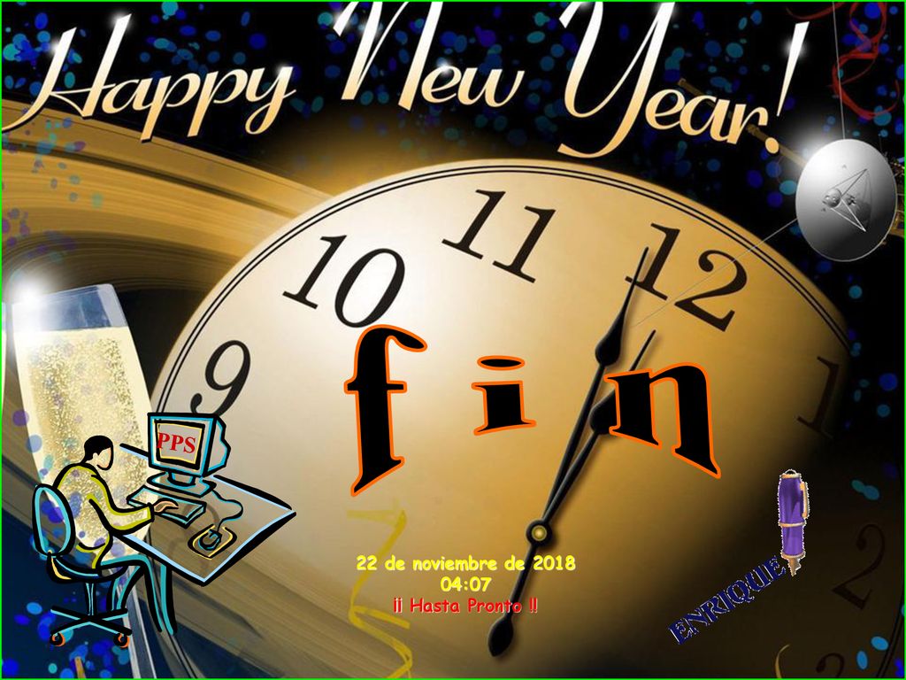 f i n PPS 22 de noviembre de :07 ¡¡ Hasta Pronto !!