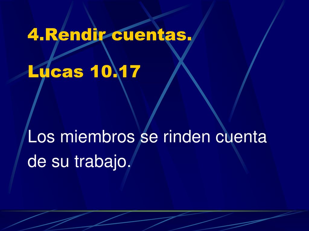 4.Rendir cuentas. Lucas Los miembros se rinden cuenta de su trabajo.