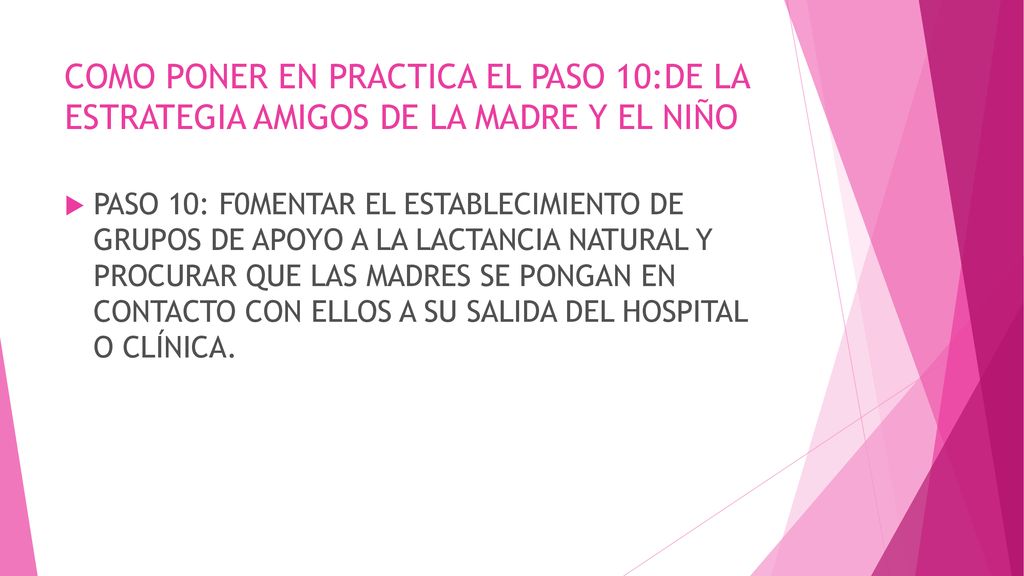 COMO PONER EN PRACTICA EL PASO 10:DE LA ESTRATEGIA AMIGOS DE LA MADRE Y EL NIÑO