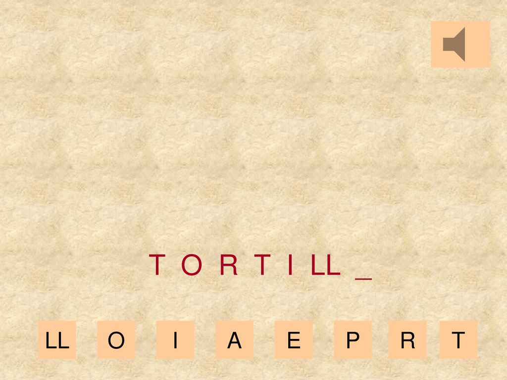 T O R T I LL _ LL O I A E P R T