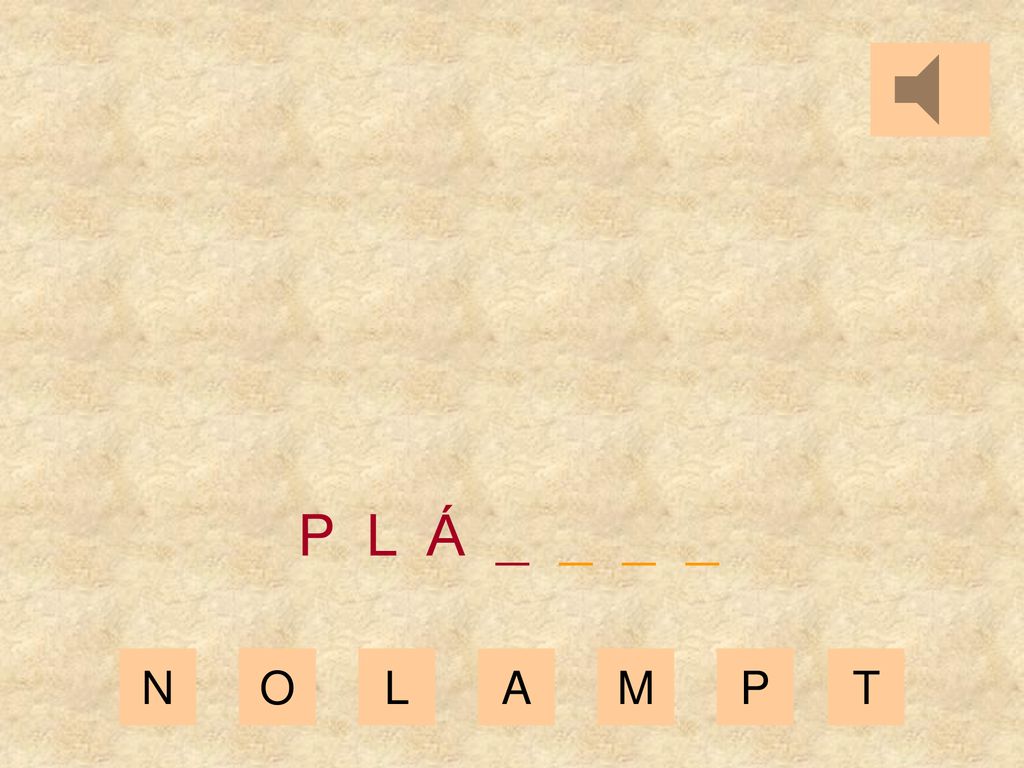 P L Á _ _ _ _ N O L A M P T