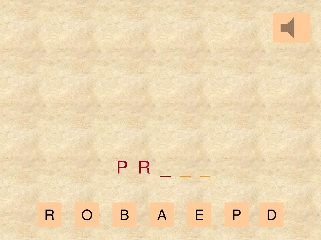 P R _ _ _ R O B A E P D