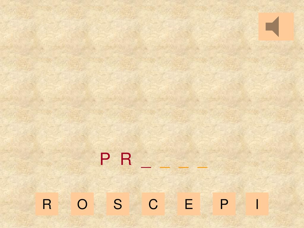 P R _ _ _ _ R O S C E P I