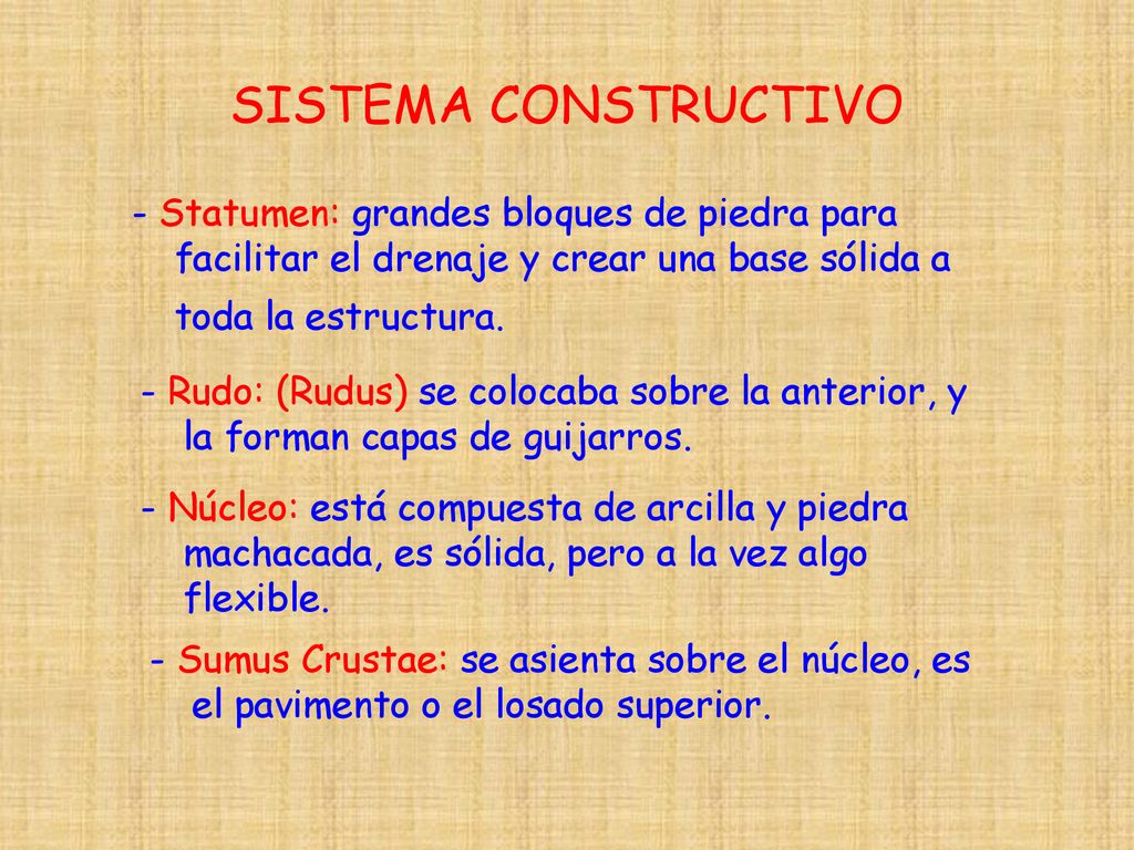 SISTEMA CONSTRUCTIVO - Statumen: grandes bloques de piedra para facilitar el drenaje y crear una base sólida a toda la estructura.
