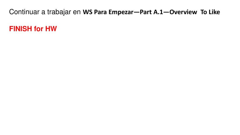 Continuar a trabajar en WS Para Empezar—Part A.1—Overview To Like