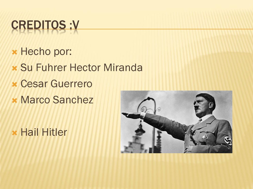 Creditos :v Hecho por: Su Fuhrer Hector Miranda Cesar Guerrero