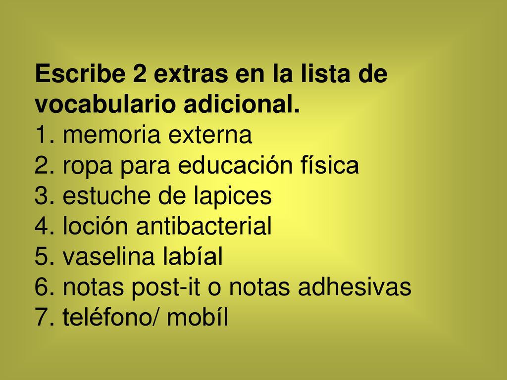 Escribe 2 extras en la lista de vocabulario adicional.