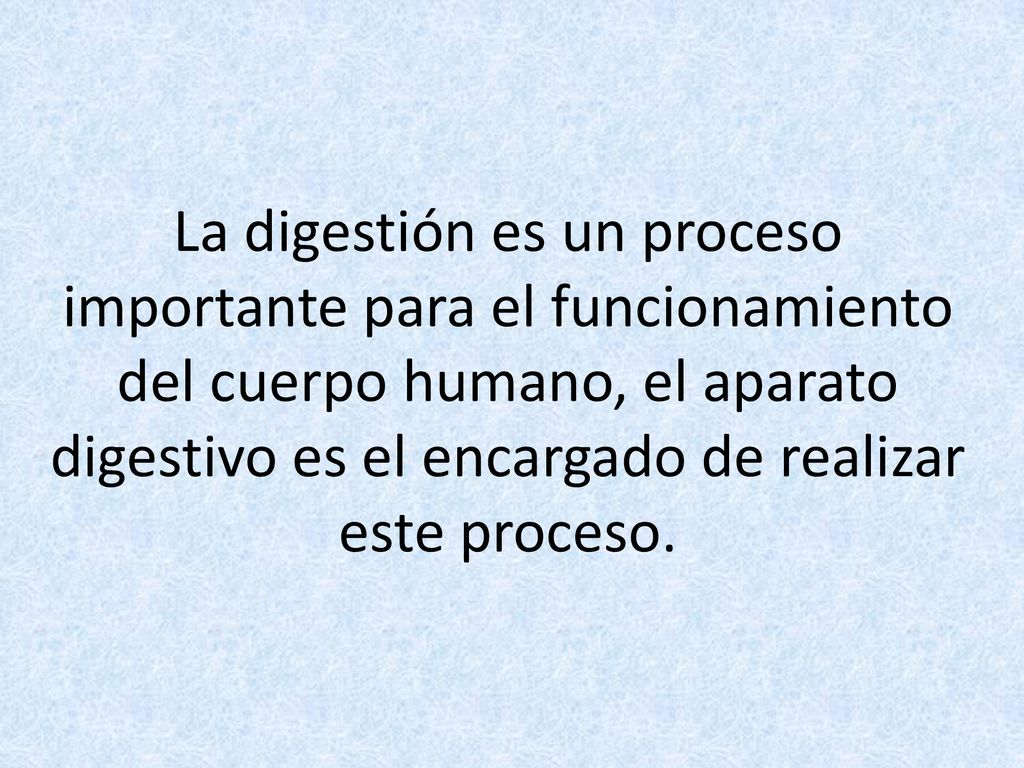 La digestión es un proceso importante para el funcionamiento del cuerpo humano, el aparato digestivo es el encargado de realizar este proceso.