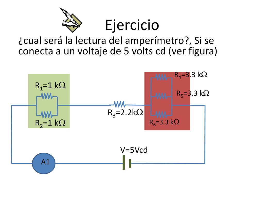 Ejercicio ¿cual será la lectura del amperímetro , Si se conecta a un voltaje de 5 volts cd (ver figura)