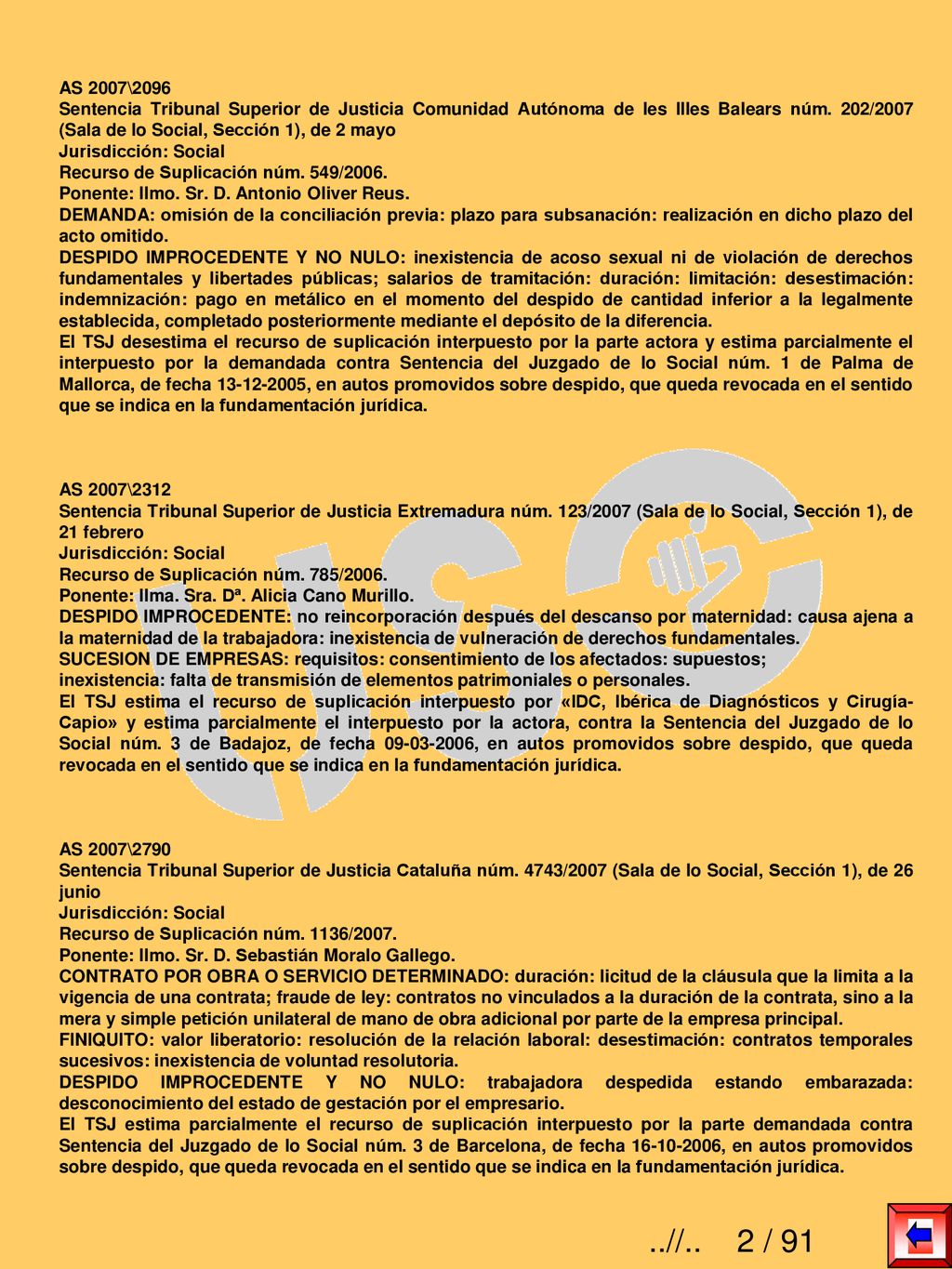 AS 2007\2096 Sentencia Tribunal Superior de Justicia Comunidad Autónoma de les Illes Balears núm. 202/2007 (Sala de lo Social, Sección 1), de 2 mayo.